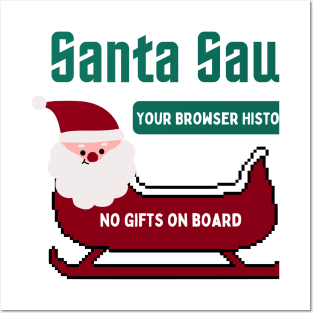 Santa saw your browser history Posters and Art